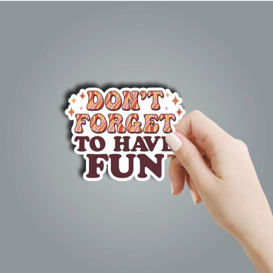 * Texas Bling Stickers Don'T Forget To Have Fun Sticker Stickers